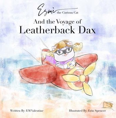 Hardcover Esm? the Curious Cat : And the Voyage of Leatherback Dax Book