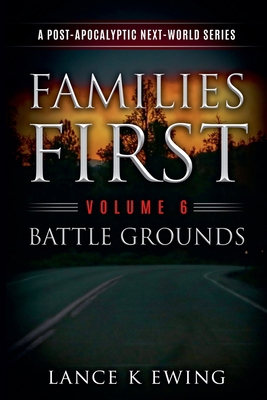 Families First: A Post-Apocalyptic Next-World S... B0FG6T1Z6F Book Cover