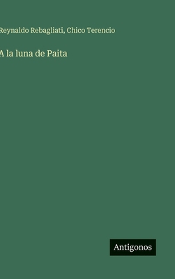 A la luna de Paita [Spanish] 3563583935 Book Cover