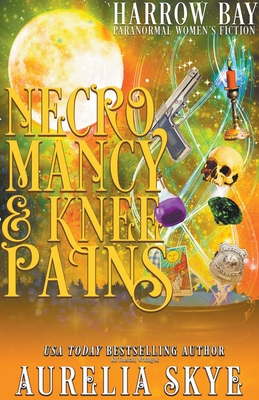 Necromancy & Knee Pains B0B5TFKFC8 Book Cover