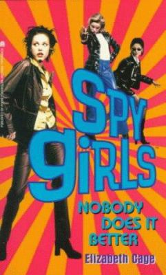 NOBODY DOES IT BETTER: SPY GIRLS 3 0671022881 Book Cover
