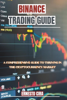 Binance Trading Guide: A Comprehensive Guide to... B0CH2B7F63 Book Cover