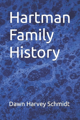 Hartman Family History B0CVL7QLJ6 Book Cover