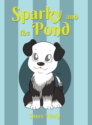 Sparky and the Pond 1957312610 Book Cover