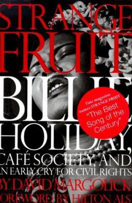 Strange Fruit: Billie Holiday, Cafe Society, An... 0762406771 Book Cover
