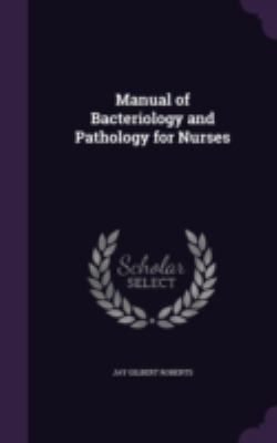 Manual of Bacteriology and Pathology for Nurses 1340614189 Book Cover