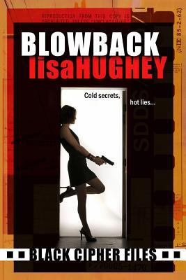 Blowback: Black Cipher Files Romantic Suspense 1434880303 Book Cover
