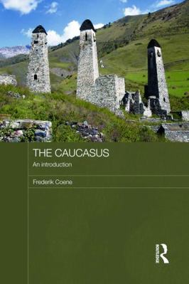 The Caucasus - An Introduction 041566683X Book Cover