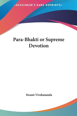 Para-Bhakti or Supreme Devotion 1161578455 Book Cover