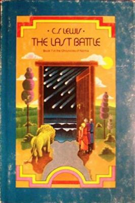 The Last Battle (The Chronicles of Narnia, Book 7) 0060884797 Book Cover