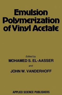 Emulsion Polymerization of Vinyl Acetate 0853349711 Book Cover