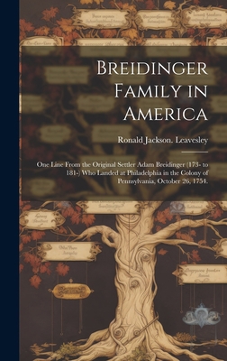 Breidinger Family in America: One Line From the... 1019362154 Book Cover