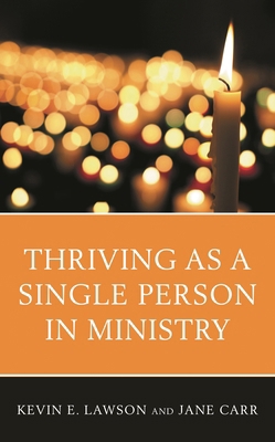 Thriving as a Single Person in Ministry 1538127504 Book Cover