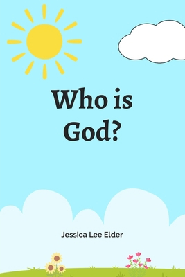 Who is God? [Large Print] B0FTL7W6B4 Book Cover