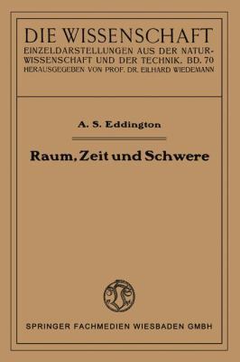 Raum, Zeit Und Schwere: Ein Umriß Der Allgemein... [German] 3663066606 Book Cover