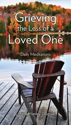 Grieving the Loss of a Loved One: Daily Meditat... 1612785662 Book Cover