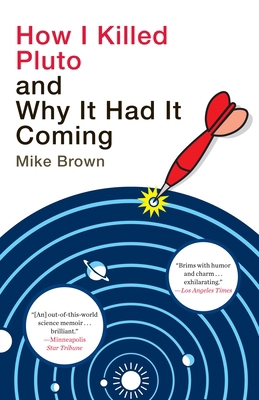 How I Killed Pluto and Why It Had It Coming 0385531109 Book Cover