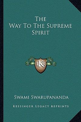 The Way To The Supreme Spirit 116282526X Book Cover