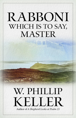 Rabboni: Which Is to Say, Master 082545235X Book Cover