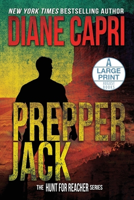 Prepper Jack Large Print Edition: The Hunt for ... [Large Print] 1942633424 Book Cover