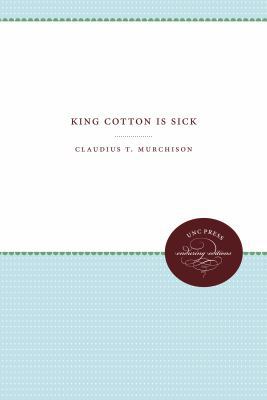 King Cotton Is Sick 0807800856 Book Cover