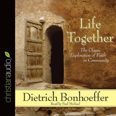 Life Together: The Classic Exploration of Faith... B08XMCDZV5 Book Cover