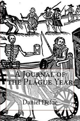 A Journal of the Plague Year Daniel Defoe 1540750590 Book Cover