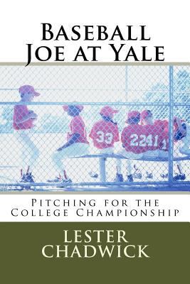 Baseball Joe at Yale: Pitching for the College ... 1974093409 Book Cover