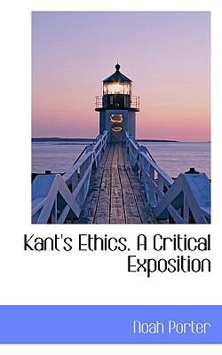 Kant's Ethics. a Critical Exposition 1115584804 Book Cover