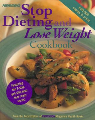 Prevention's Stop Dieting and Lose Weight Cookb... 0875964699 Book Cover