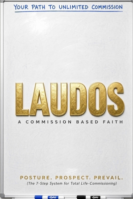 Laudos: A Commission Based Faith: Posture. Pros... B0H3R5YJCF Book Cover