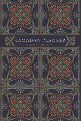Ramadan Planner with Integrated Qur'an Journal:... 1034493736 Book Cover