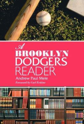 A Brooklyn Dodgers Reader 078641913X Book Cover