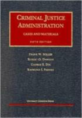 Cases and Materials on Criminal Justice Adminis... 1566629438 Book Cover