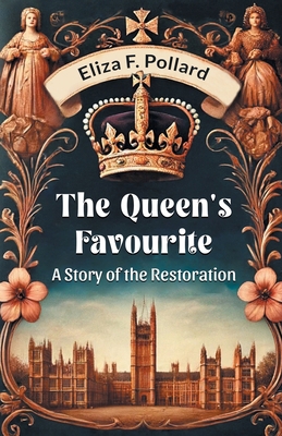 The Queen's Favourite A Story Of The Restoration 9364286057 Book Cover