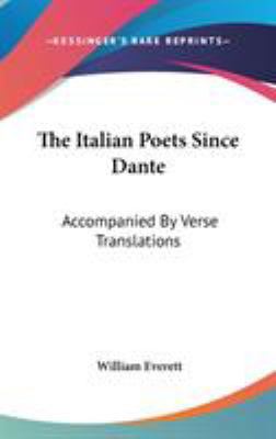 The Italian Poets Since Dante: Accompanied By V... 0548158142 Book Cover