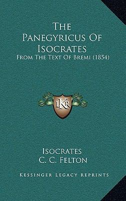 The Panegyricus of Isocrates: From the Text of ... 1165174634 Book Cover