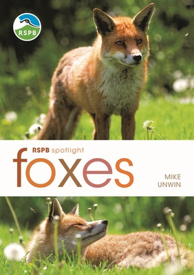 Rspb Spotlight: Foxes 147298210X Book Cover