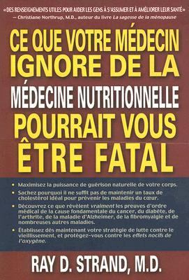 Ce que votre médecin ignore de la médecine nutr... [French] 2922405222 Book Cover