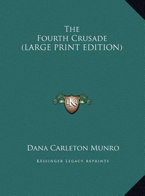 The Fourth Crusade (LARGE PRINT EDITION) [Large Print] 1169864538 Book Cover
