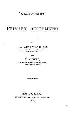 Wentworth's Primary Arithmetic 1523225823 Book Cover