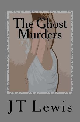 The "Ghost" Murders: The Adventures of Gabriel ... 1461019559 Book Cover
