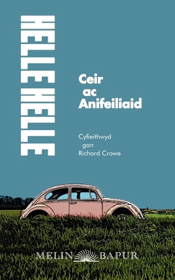 Ceir ac Anifeiliaid [Welsh] 1917237421 Book Cover