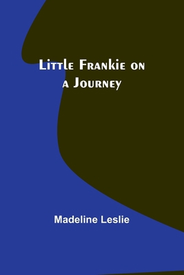 Little Frankie on a Journey 9357093168 Book Cover