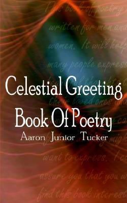 Celestial Greeting Book Of Poetry 1414027257 Book Cover
