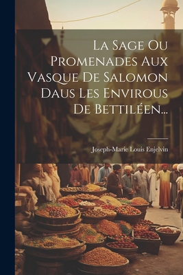 La Sage Ou Promenades Aux Vasque De Salomon Dau... [French] 1022294091 Book Cover