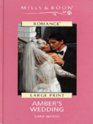 Amber's Wedding [Large Print] 0263148254 Book Cover