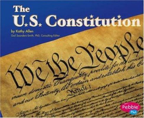 The U.S. Constitution (Pebble Plus) 0736895949 Book Cover