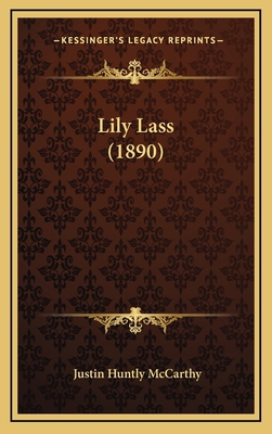 Lily Lass (1890) 1165556669 Book Cover
