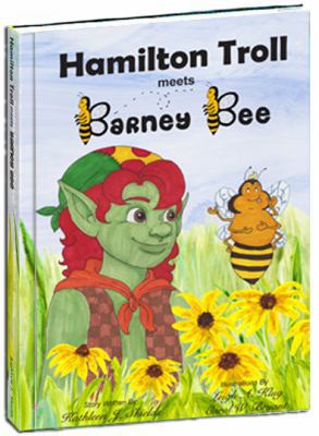 Hamilton Troll Meets Barney Bee [Large Print] 0988274523 Book Cover
